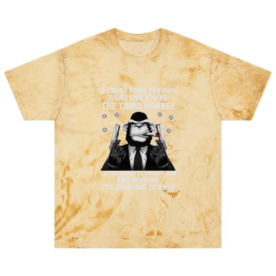 Discover If You're Going To Fight Fight Like You're The Third Monkey On The Ramp To Noah's Ark And Brother It Blast T Shirts