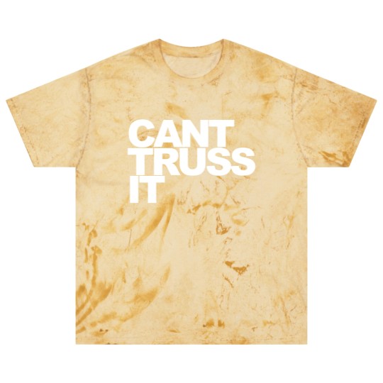 Discover Can’t Truss It Blast T Shirts