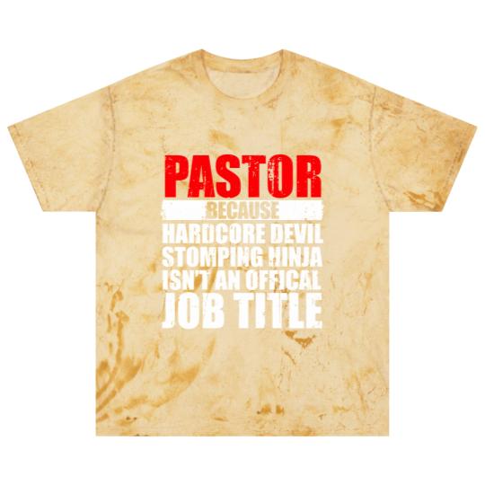 Discover Pastor Because Hardcore Devil Stomping Ninja Isn_t an Offical Job Title I Wanted A Lie In But I_m The Pastor Funny Church Blast T Shirts