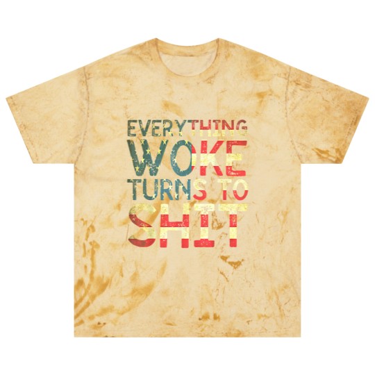 Discover Everything woke turns to shit New version 2022 - Everything Woke Turns To Shit - Blast T Shirts