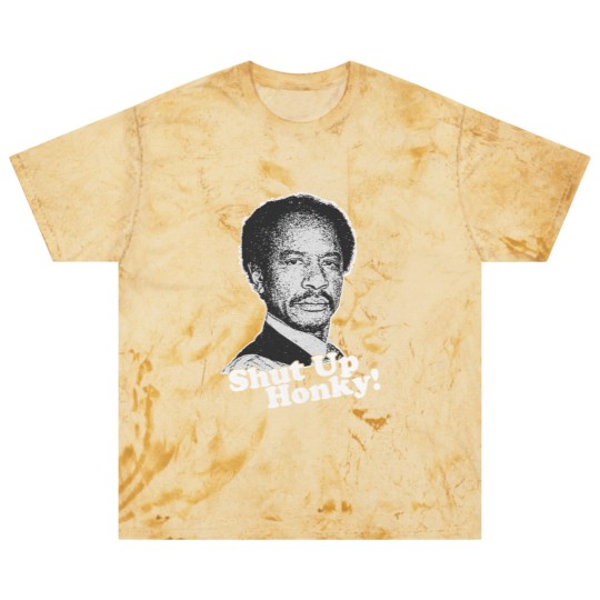 Discover Shut Up Honky 6 Blast T Shirts