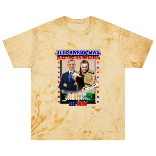Discover Jeff Hardyy was Bigger than Obama in 08_ Blast T Shirts