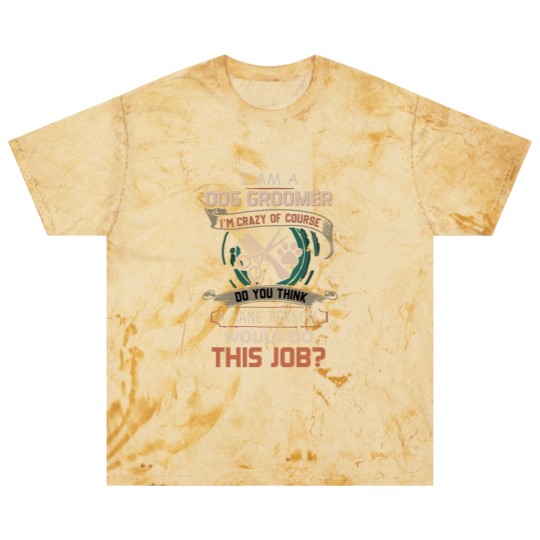 Discover I Am A Dog Groomer Blast T Shirts