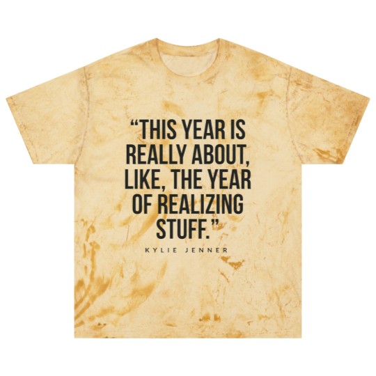 Discover This year is really about like, the year of realizing stuff Kylie Jenner Blast T Shirts