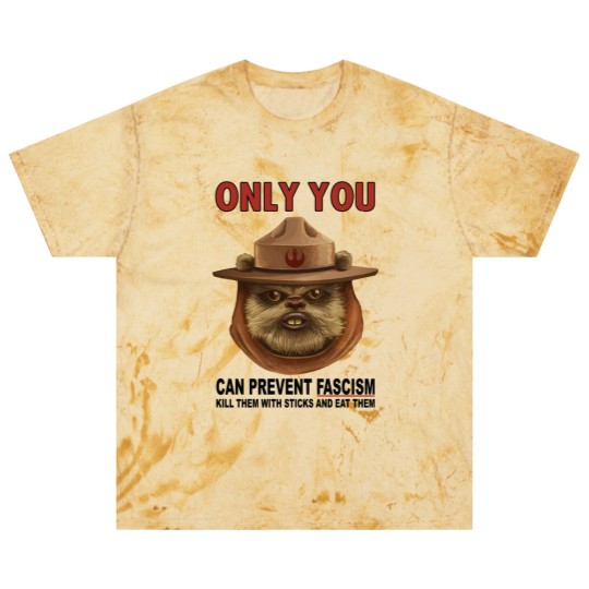 Discover only your can prevent fascism ewok Blast T Shirts