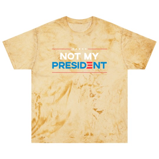 Discover Not my President Blast T Shirts