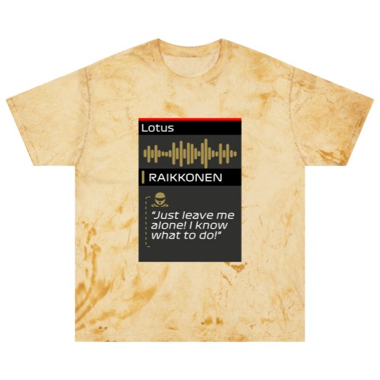 Discover Raikkonen Leave me alone I know what to do radio Blast T Shirts