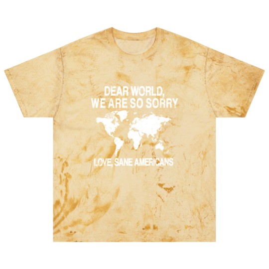 Discover Dear World We Are So Sorry Blast T Shirts, Anti-MAGA Blast T Shirts, FDT Resistance Blast T Shirts