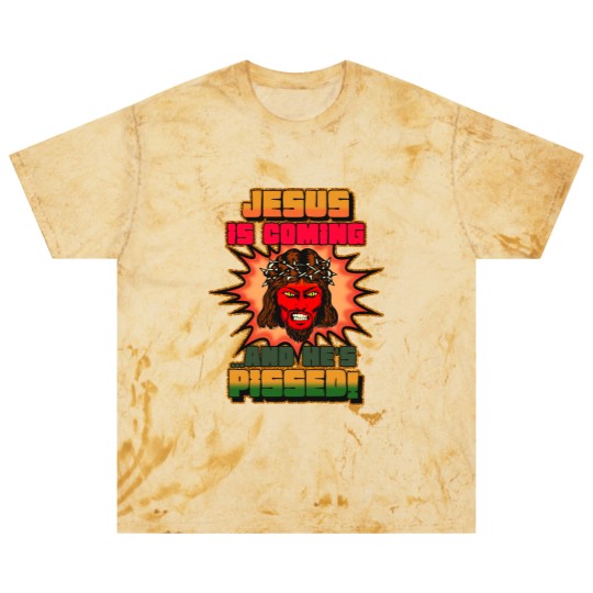 Discover JESUS IS COMING AND HE'S PISSED Blast T Shirts