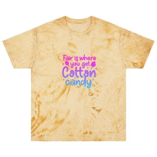 Discover Fair Is Where You Get Cotton Candy Blast T Shirts