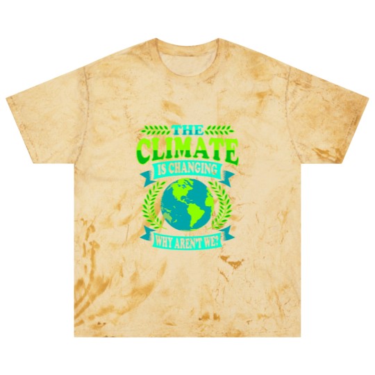 Discover The Climate Is Changing Why Aren't We? Blast T Shirts