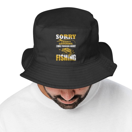 Discover Sorry I Wasn't Listening I Was Thinking About Fishing Bucket Hats