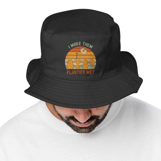 Discover I Make Them Planties Wet-gardening lover Bucket Hats