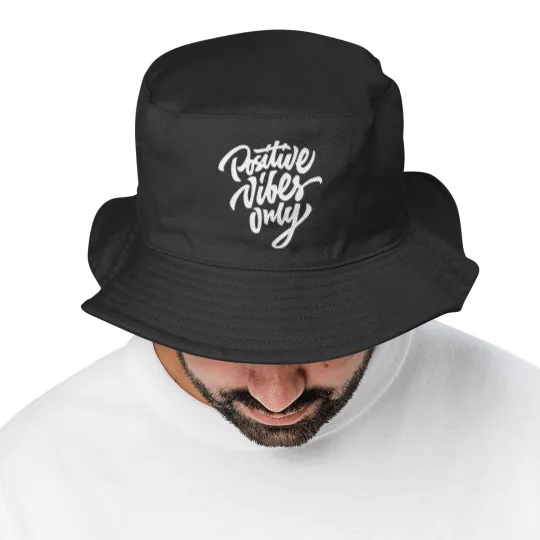 Discover Positive Vibes Only Bucket Hats