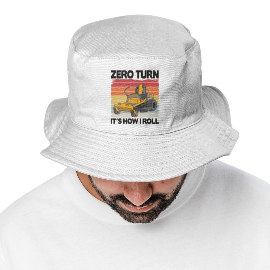 Discover Zero Turn It's How I Roll Funny Gardening Lawn Bucket Hats