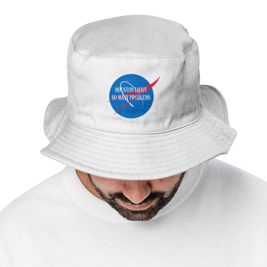 Discover Houston We Have So Many Problems Bucket Hats Funny