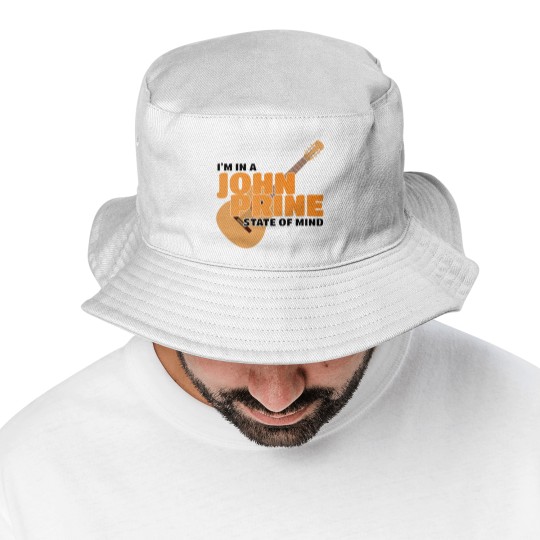 Discover I Am In A John Prine State Of Mind - John Prine - Bucket Hats