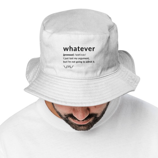 Discover Whatever Funny Quotes Bucket Hats Bucket Hats