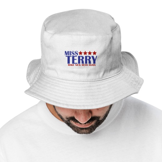 Discover Miss Terry Make Nick Mean Again Bucket Hats
