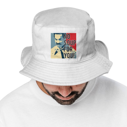 Discover No Soup For You Bucket Hats
