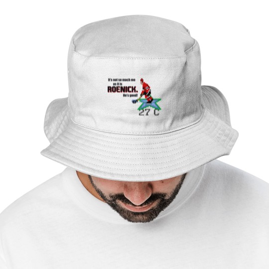 Discover It's not so much me as it is Roenick. He's good - Jeremy Roenick - Bucket Hats