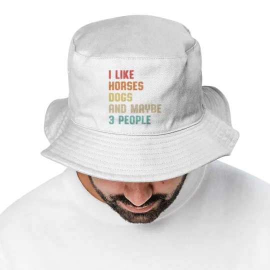 Discover I Like Horses Dogs And Maybe 3 People Bucket Hats, Women Horse Lover Bucket Hats, Horse mom Bucket Hats