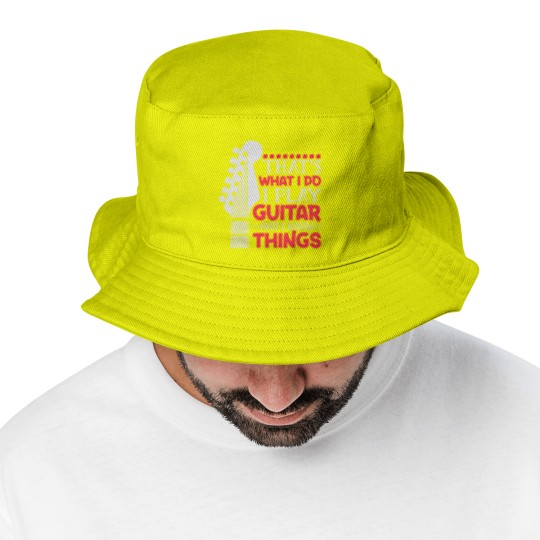 Discover That's What I Do I Play Guitar And I Know Things Guitar Bucket Hats