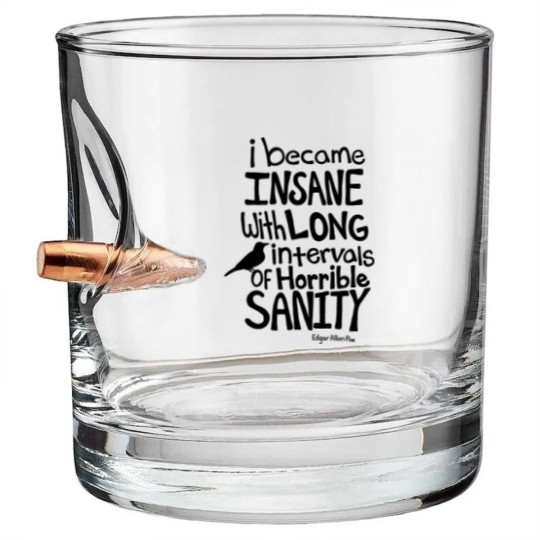 Discover "I Became Insane..." Quote by Edgar Allan Poe Bullet Whiskey Glasses