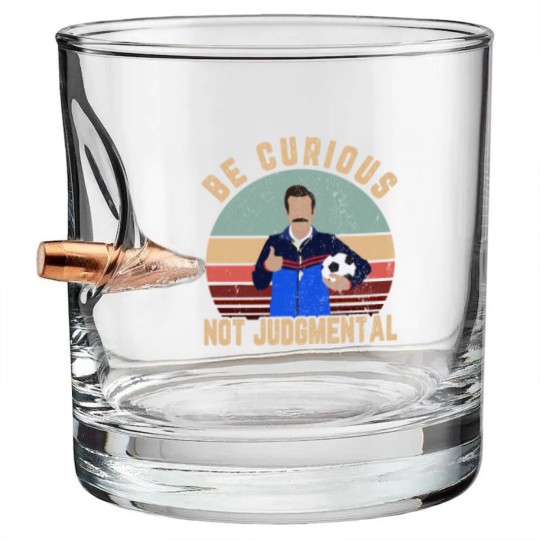 Discover Be curious not judgmental Bullet Whiskey Glasses