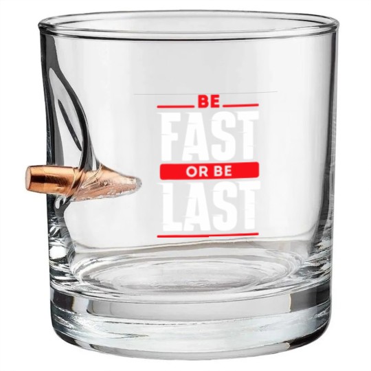 Discover Be Fast Or Be Last - Funny Drag Racer Race Car Drag Racing Bullet Whiskey Glasses