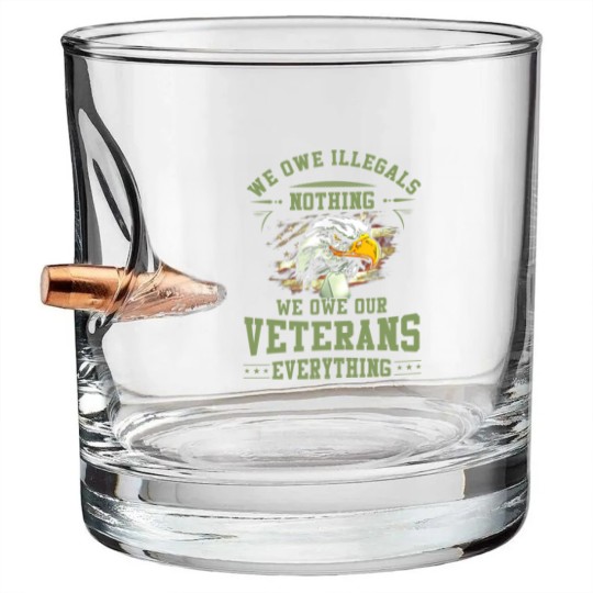 Discover We Owe Our Veterans Everything Bullet Whiskey Glasses