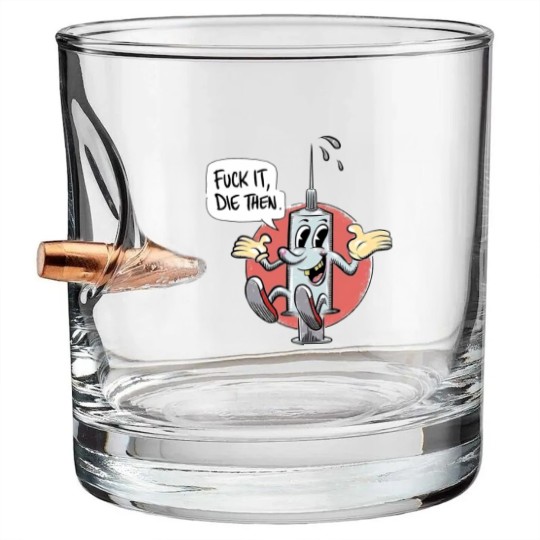 Discover Fuck It Die Then Bullet Whiskey Glasses