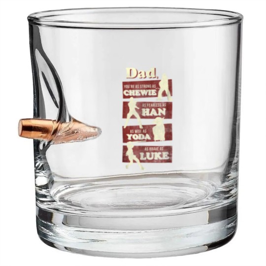 Discover NEW Dad You Are As Strong As Graphic Bullet Whiskey Glasses