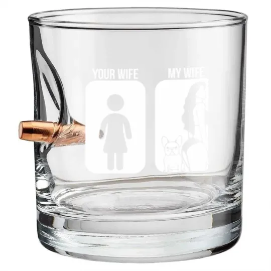 Discover Your Wife My Wife French Bulldog Sexy Bullet Whiskey Glasses