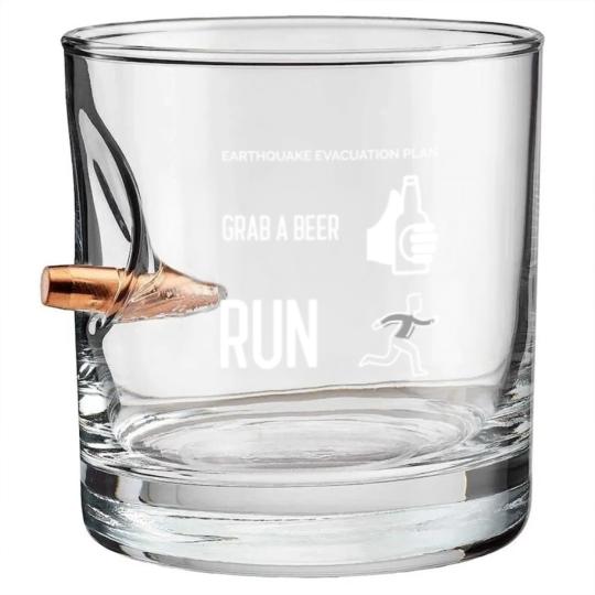 Discover Earthquake Evacuation Plan - Grab A Beer - Run Bullet Whiskey Glasses