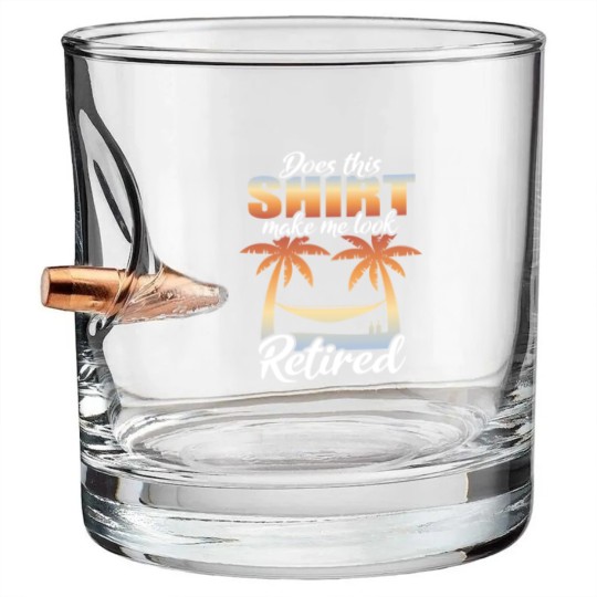 Discover Does This Bullet Whiskey Glasses Make Me Look Retired Pension Calm Bullet Whiskey Glasses