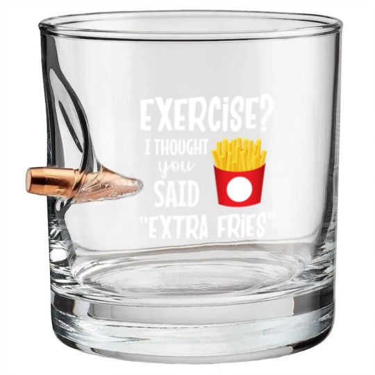 Discover Exercise I thought you said extra fries fitness Bullet Whiskey Glasses