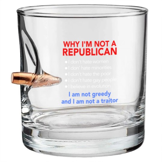Discover Not Republican Bullet Whiskey Glasses