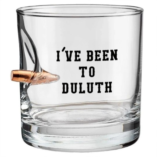 Discover I've Been To Duluth - Ive Been To Duluth - Bullet Whiskey Glasses