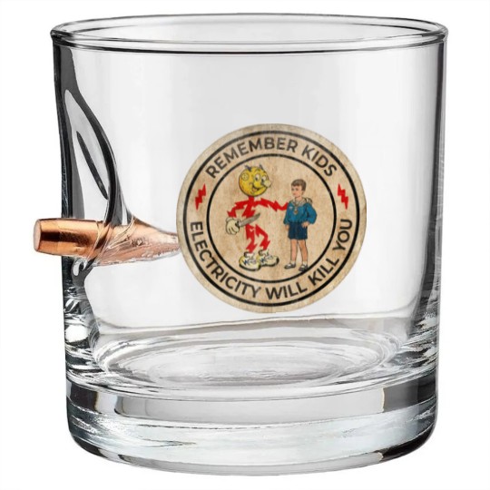 Discover REMEMBER KIDS ELECTRICITY WILL KILL YOU # FRESH DESIGN - Electricity Will Kill You - Bullet Whiskey Glasses