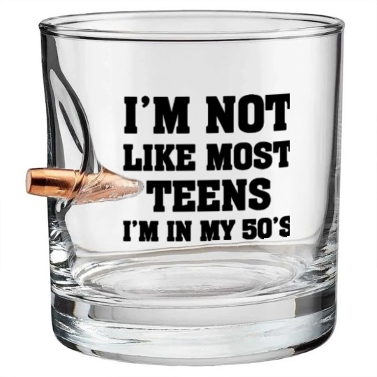 Discover i'm not like most teens i'm in my 50's Bullet Whiskey Glasses Bullet Whiskey Glasses