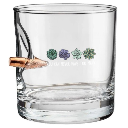 Discover You can never have too many succulents Bullet Whiskey Glasses