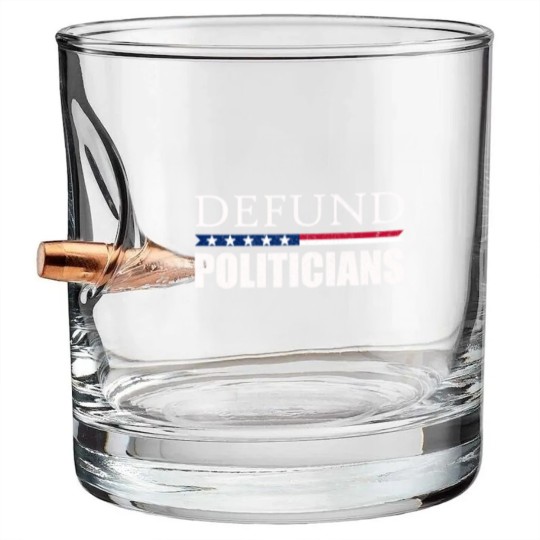 Discover Defund Politicians Anti-Government Libertarian Bullet Whiskey Glasses