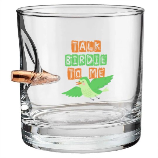 Discover Talk Birdie to me , Gift, Gift Idea Bullet Whiskey Glasses