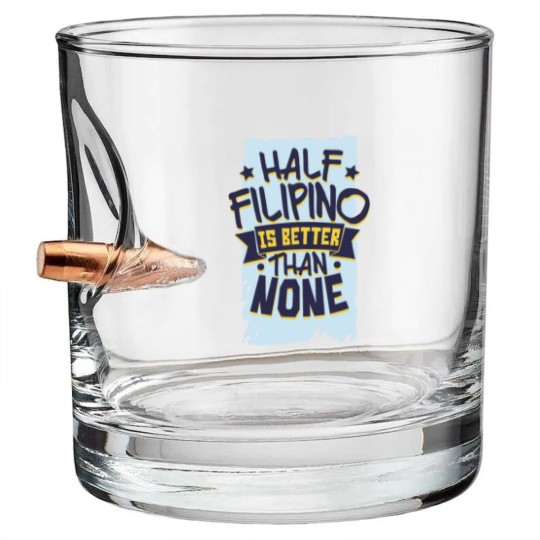 Discover Half Filipino Philippines Bullet Whiskey Glasses