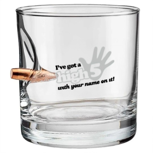 Discover I ve Got A High Five With Your Name On It Bullet Whiskey Glasses