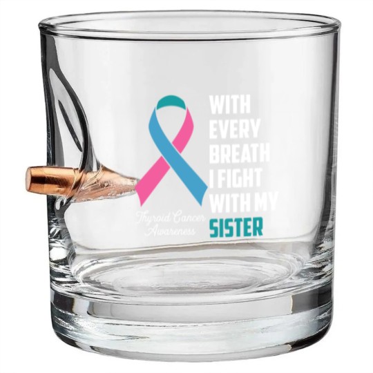 Discover Sister Thyroid Cancer Awareness Blue Pink Teal Rib Bullet Whiskey Glasses