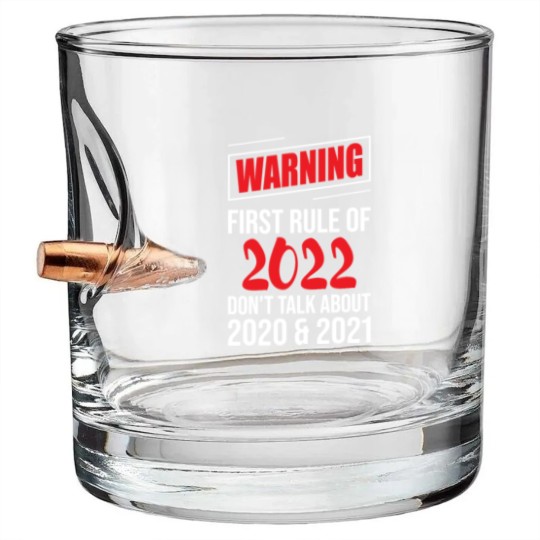 Discover Warning First Rule Of 2022 New Year's Eve Happy Bullet Whiskey Glasses
