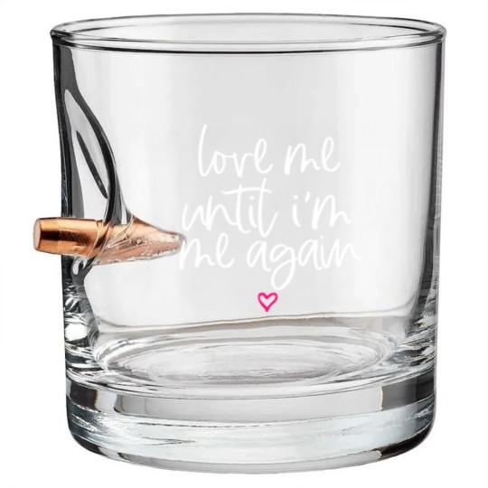 Discover Love Me Until I'M Me Again Mental Health Awareness Bullet Whiskey Glasses