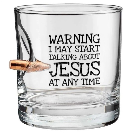 Discover Warning I May Start Talking About Jesus At Any Ti Bullet Whiskey Glasses